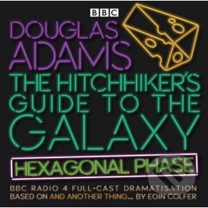 The Hitchhiker’s Guide to the Galaxy: Hexagonal Phase - Eoin Colfer, Douglas Adams
