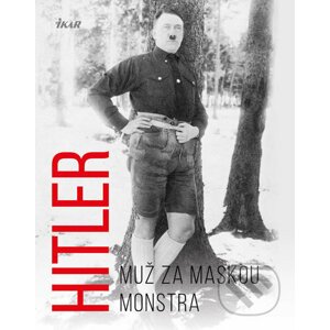 Hitler – Muž za maskou monstra - Michael Kerrigan