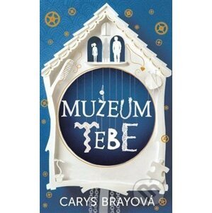 Muzeum tebe - Carys Bray