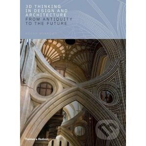 3D Thinking in Design and Architecture - Roger Burrows