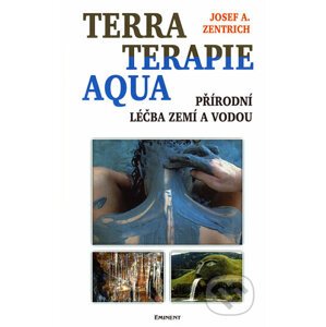 Terraterapie a aquaterapie - Josef A. Zentrich