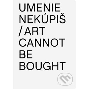 Umenie nekúpiš / Art Cannot Be Bought - Aurel Hrabušický