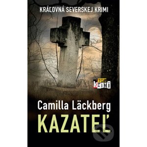 Kazateľ - Camilla Läckberg