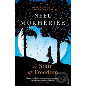 A State of Freedom - Neel Mukherjee