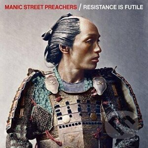 Manic Street Preachers: Resistance Is Futile - Manic Street Preachers