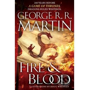 Fire and Blood - George R.R. Martin, Doug Wheatley (ilustrácie)