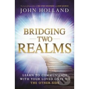 Bridging Two Realms - John Holland