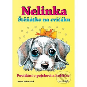 Nelinka - Štěňátko na cvičáku - Lenka Němcová