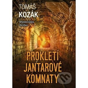 Prokletí Jantarové komnaty - Tomáš Kozák