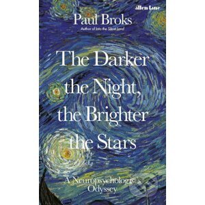 The Darker the Night, the Brighter the Stars - Paul Broks