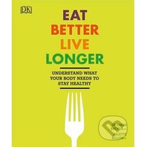 Eat Better, Live Longer - Dr Sarah Brewer