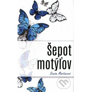 Šepot motýľov - Denisa Martincová