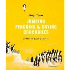 Jumping Penguins and Crying Crocodiles - Jesse Goossens, Marije Tolman