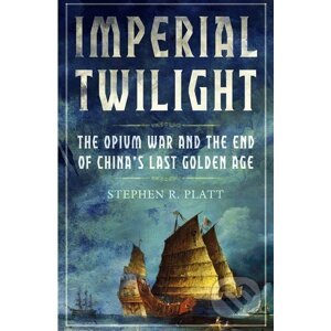 Imperial Twilight - Stephen R. Platt