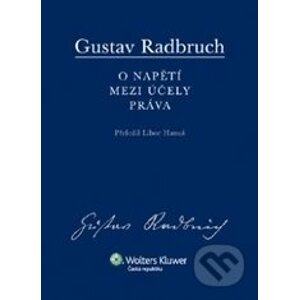 O napětí mezi účely práva - Gustav Radbruch