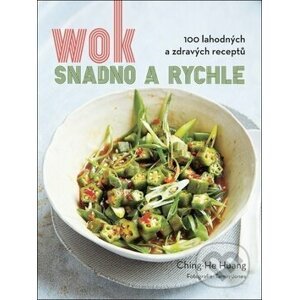 Wok snadno a rychle - Ching-He Huang