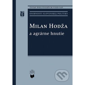 Milan Hodža a agrárne hnutie - Miroslav Pekník