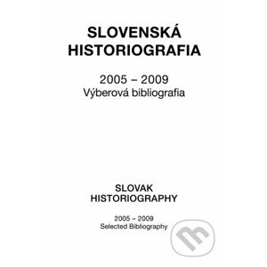 Slovenská historiografia (2005 - 2009) - Alžbeta Sedliaková