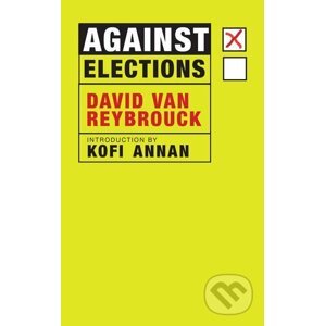 Against Elections - David Van Reybrouck