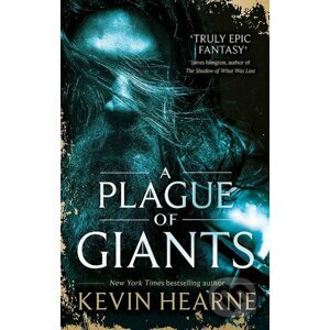 A Plague of Giants - Kevin Hearne