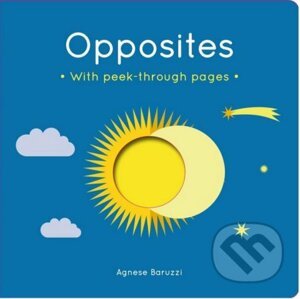 Opposites - Agnese Baruzzi (ilustrácie)