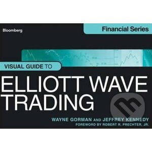 Visual Guide to Elliott Wave Trading - Wayne Gorman, Jeffrey Kennedy