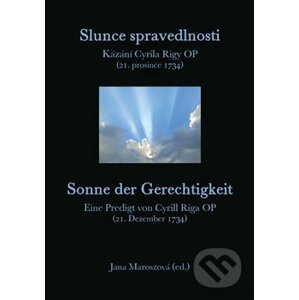 Slunce spravedlnosti / Sonne der Gerechtigkeit - Jana Maroszová