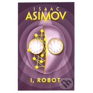I, Robot - Isaac Asimov