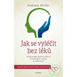 Jak se vyléčit bez léků - Andreas Winter