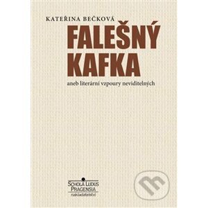 Falešný Kafka - Kateřina Bečková