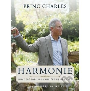 Princ Charles - Harmonie - Tony Juniper, Ian Skelly