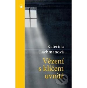 Vězení s klíčem uvnitř - Kateřina Lachmanová
