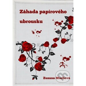 Záhada papírového ubrousku - Zuzana Muchová
