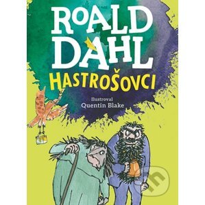 Hastrošovci - Roald Dahl, Quentin Blake (ilustrátor)