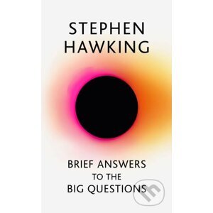 Brief Answers to the Big Questions - Stephen Hawking