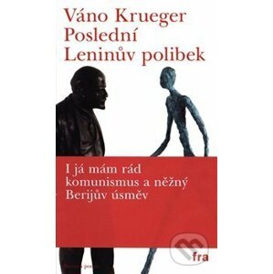 Poslední Leninův polibek - Váno Krueger