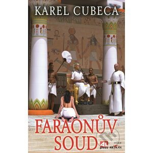 Faraonův soud - Karel Cubeca