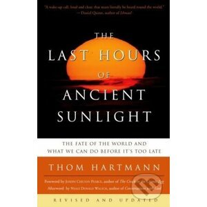 The Last Hours of Ancient Sunlight - Thom Hartmann