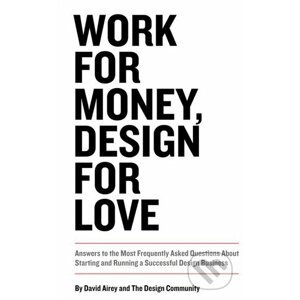 Work for Money, Design for Love - David Airey
