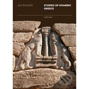 Studies of Homeric Greece - Jan Bouzek