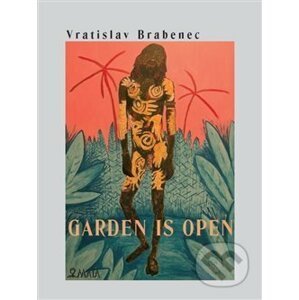 Garden is open - Vratislav Brabenec