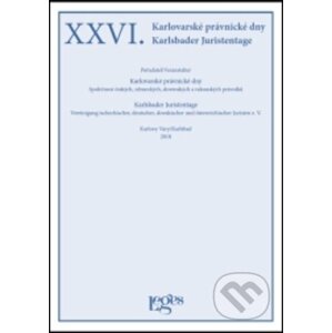 XXVI. Karlovarské právnické dny - Vlkadimír Zoufalý (editor)