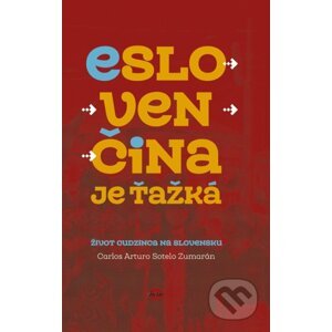 Eslovenčina je ťažká - Carlos Arturo Sotelo Zumarán