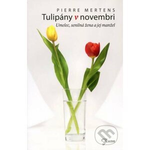 Tulipány v novembri - Pierre Mertens