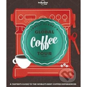 Lonely Planet's Global Coffee Tour - Lonely Planet
