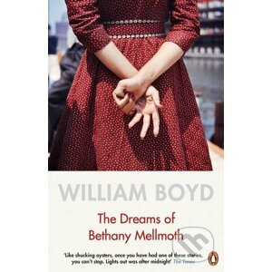 The Dreams of Bethany Mellmoth - William Boyd