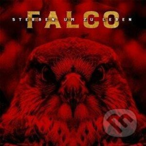 Falco: Sterben Um Zu Leben - Falco