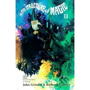 The Structure of Magic (Volume 2) - Richard Bandler, John Grinder