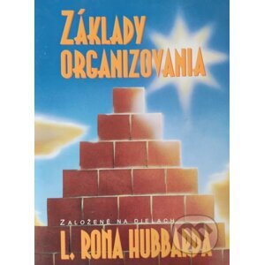 Základy organizovania - L. Ron Hubbard