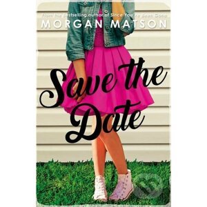 Save The Date - Morgan Matson